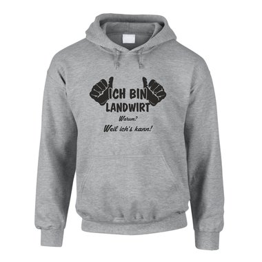 Hoodie Ich bin Landwirt, weil ich?s kann