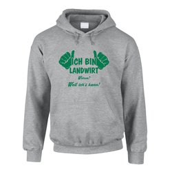 Hoodie Ich bin Landwirt, weil ich?s kann