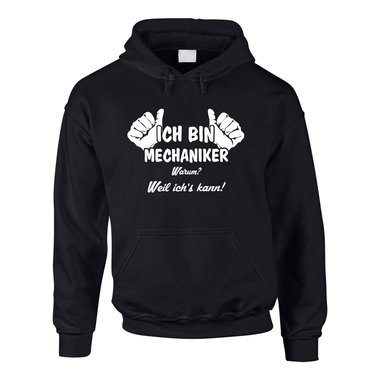 Hoodie Ich bin Mechaniker, weil ich?s kann