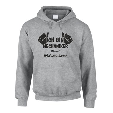 Hoodie Ich bin Mechaniker, weil ich?s kann