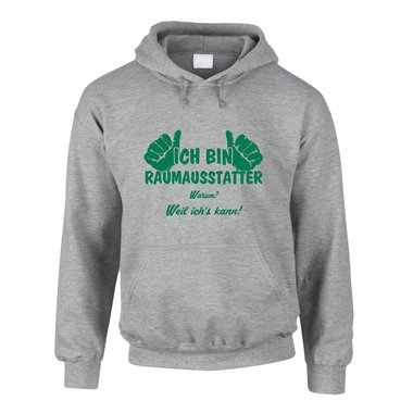 Hoodie Ich bin Raumausstatter, weil ich?s kann