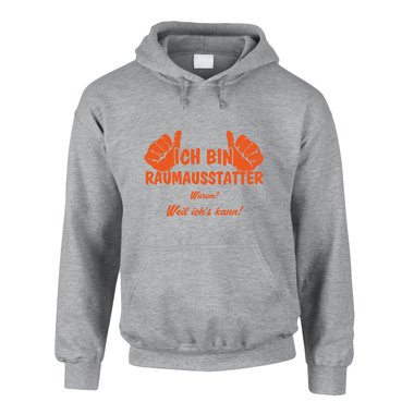 Hoodie Ich bin Raumausstatter, weil ich?s kann
