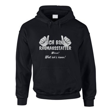 Hoodie Ich bin Raumausstatter, weil ich?s kann