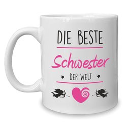 Kaffeebecher - Tasse - Die Beste Schwester der Welt