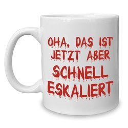 Kaffeebecher - Tasse - Oha, das ist jetzt aber schnell...