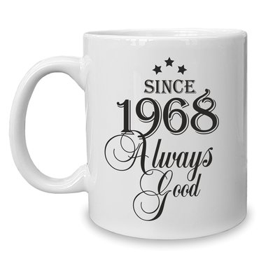 Kaffeebecher - Tasse - Since (Wunschjahr) always good