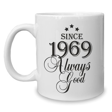 Kaffeebecher - Tasse - Since (Wunschjahr) always good