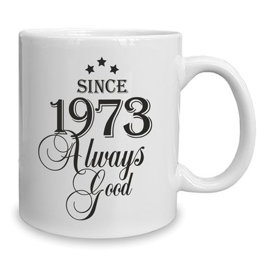 Kaffeebecher - Tasse - Since (Wunschjahr) always good