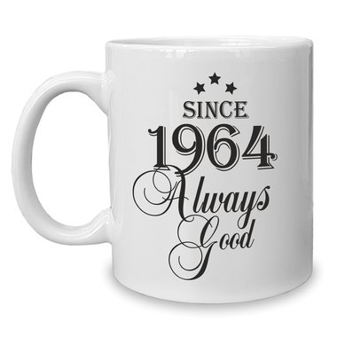 Kaffeebecher - Tasse - Since (Wunschjahr) always good