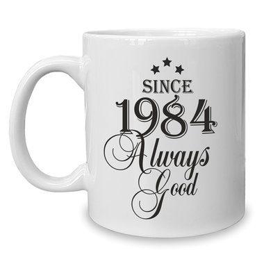 Kaffeebecher - Tasse - Since (Wunschjahr) always good