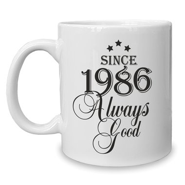 Kaffeebecher - Tasse - Since (Wunschjahr) always good