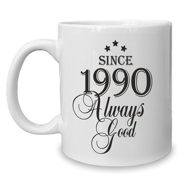 Kaffeebecher - Tasse - Since (Wunschjahr) always good