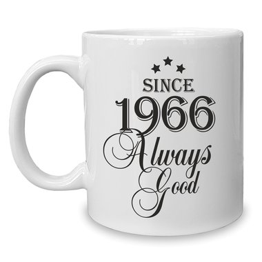 Kaffeebecher - Tasse - Since (Wunschjahr) always good