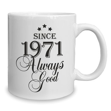 Kaffeebecher - Tasse - Since (Wunschjahr) always good 1990