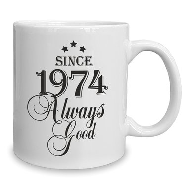 Kaffeebecher - Tasse - Since (Wunschjahr) always good 1990