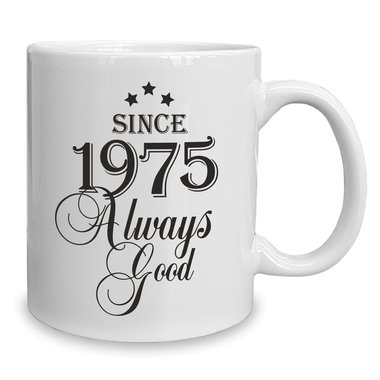 Kaffeebecher - Tasse - Since (Wunschjahr) always good 1990