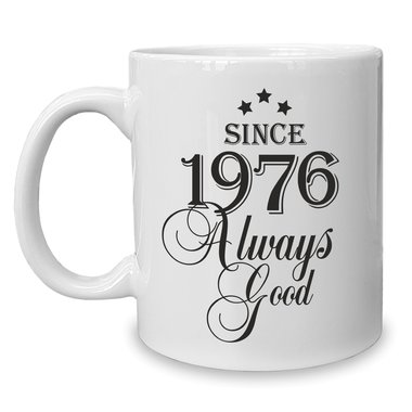 Kaffeebecher - Tasse - Since (Wunschjahr) always good 1990