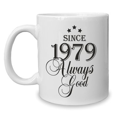 Kaffeebecher - Tasse - Since (Wunschjahr) always good 1990