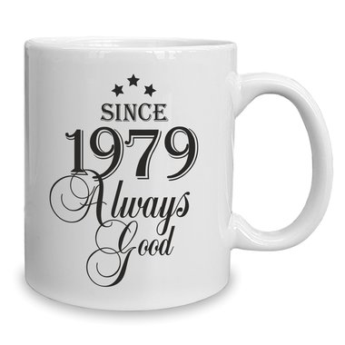 Kaffeebecher - Tasse - Since (Wunschjahr) always good 1990