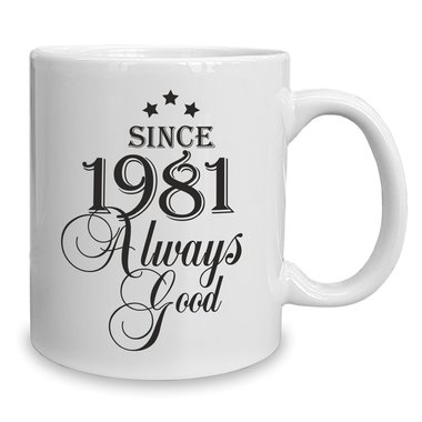 Kaffeebecher - Tasse - Since (Wunschjahr) always good 1990