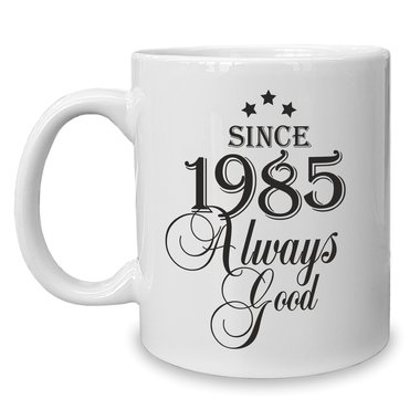 Kaffeebecher - Tasse - Since (Wunschjahr) always good 1990