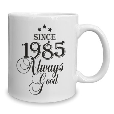 Kaffeebecher - Tasse - Since (Wunschjahr) always good 1990