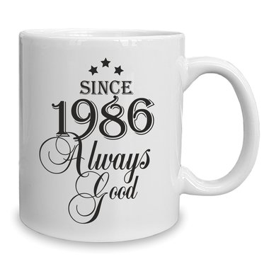 Kaffeebecher - Tasse - Since (Wunschjahr) always good 1990