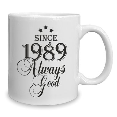 Kaffeebecher - Tasse - Since (Wunschjahr) always good 1990