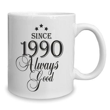 Kaffeebecher - Tasse - Since (Wunschjahr) always good 1990