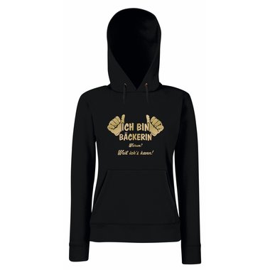 Damen Hoodie Ich bin Bckerin - weil ichs kann!