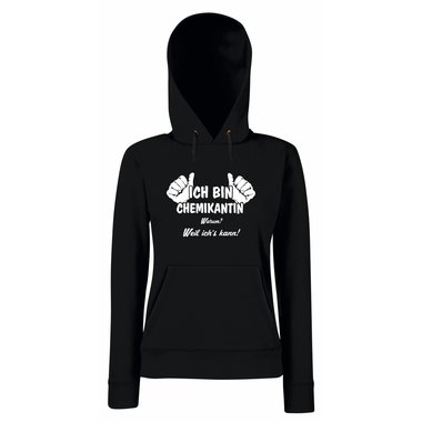 Damen Hoodie Ich bin Chemikantin - weil ichs kann!