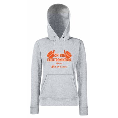 Damen Hoodie Ich bin Elektronikerin - weil ichs kann!