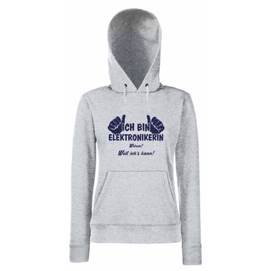 Damen Hoodie Ich bin Elektronikerin - weil ichs kann!