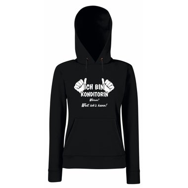 Damen Hoodie Ich bin Konditorin - weil ichs kann!