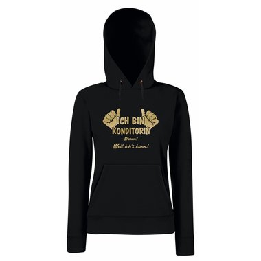 Damen Hoodie Ich bin Konditorin - weil ichs kann!