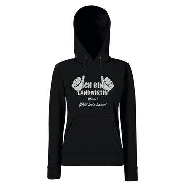 Damen Hoodie Ich bin Landwirtin - weil ichs kann!