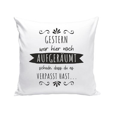Dekokissen - Gestern war hier noch aufgerumt