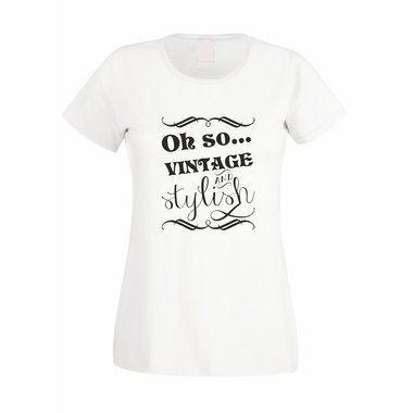 Damen T-Shirt - Oh So...Vintage and Stylish