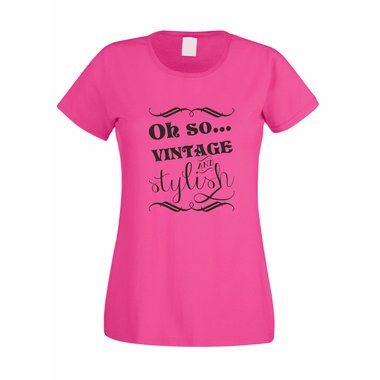 Damen T-Shirt - Oh So...Vintage and Stylish