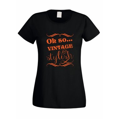 Damen T-Shirt - Oh So...Vintage and Stylish