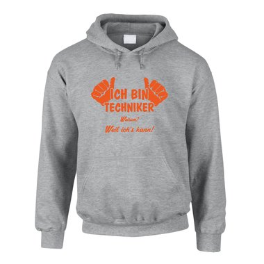 Hoodie Ich bin Techniker, weil ich?s kann!