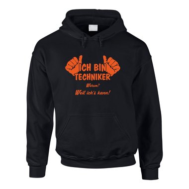Hoodie Ich bin Techniker, weil ich?s kann!