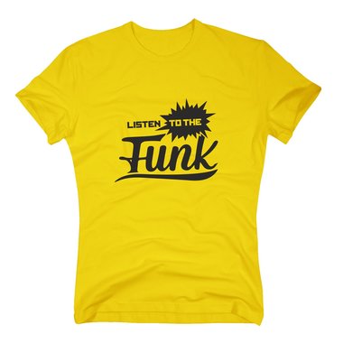Herren T-Shirt - Listen to the FUNK!