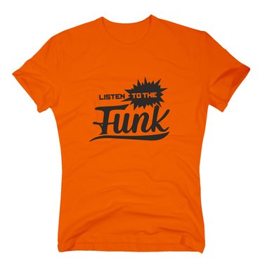 Herren T-Shirt - Listen to the FUNK!