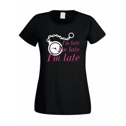 Damen T-Shirt - Im late, Im late, Im late