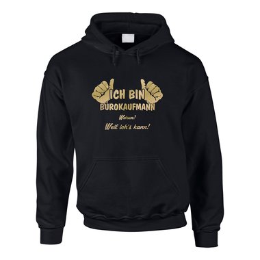 Hoodie Ich bin Brokaufmann, weil ich?s kann
