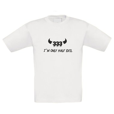 Kinder T-Shirt - Only Half Evil 333