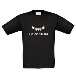 Kinder T-Shirt - Only Half Evil 333