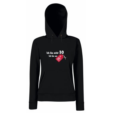 Damen Hoodie - Ich Bin NICHT 30! Ich bin nur 29,95!