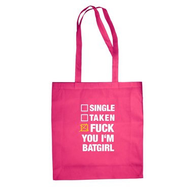 Baumwolltasche Jutebeutel -- Single. Taken. Fuck You Im Batgirl!